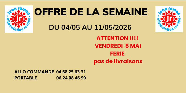 Flash Week du 04/05/2026 au 11/05/2026 ATTENTION JOURS FERIES PAS DE LIVRAISONS
